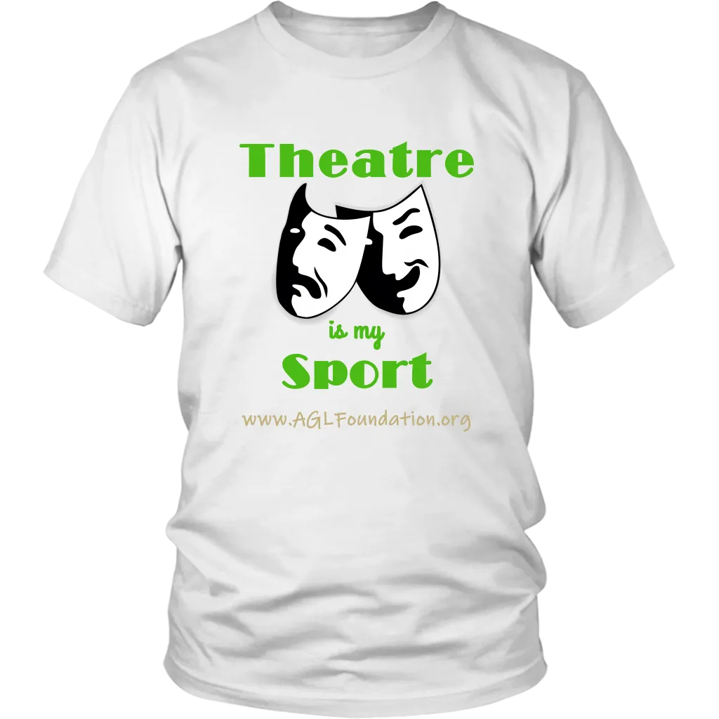 AGL Foundation Theatre is my Sport T Shirt