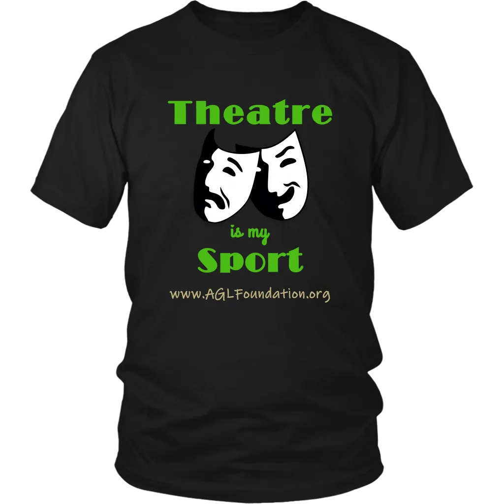 AGL Foundation Theatre is my Sport T Shirt